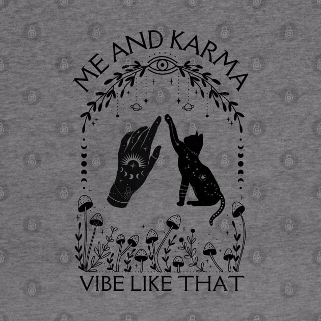 Me And Karma Vibe Like That by fantastico.studio